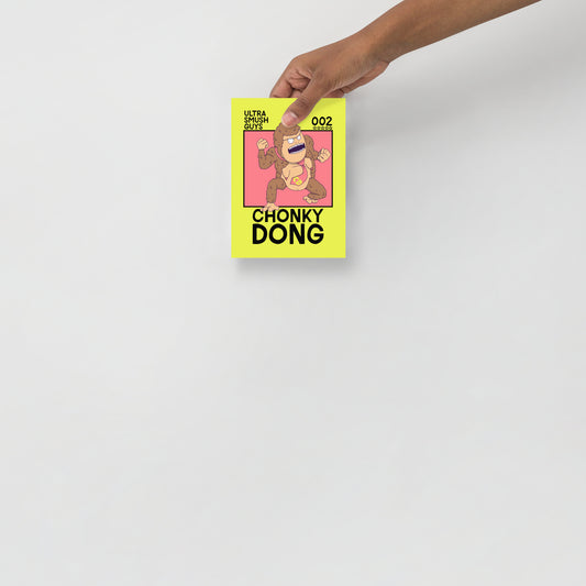 002: Chonky Dong - Mini Poster - 5 in. x 7 in. - Ultra Smush Guys