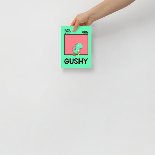 005: Gushy - Mini Poster - 5 in. x 7 in. - Ultra Smush Guys