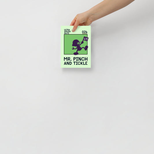 026: Mr. Pinch and Tickle - Mini Poster - 5 in. x 7 in. - Ultra Smush Guys